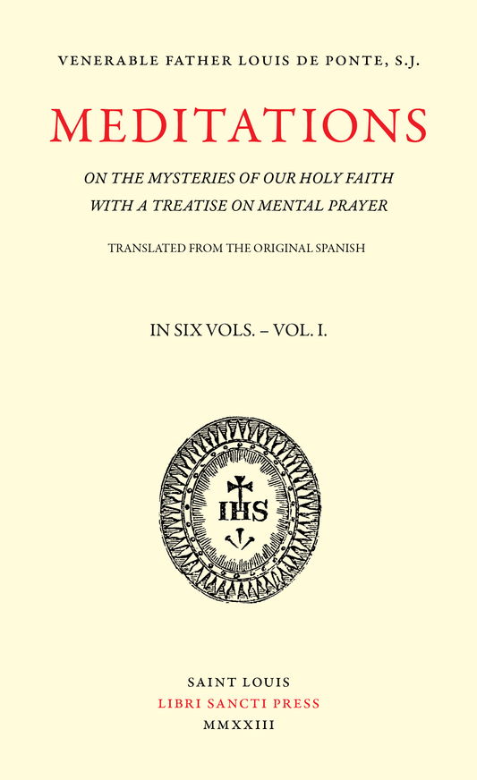 Meditations on the Mysteries of our Holy Faith; with a Treatise on Mental Prayer